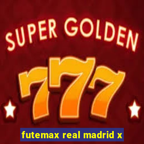 futemax real madrid x